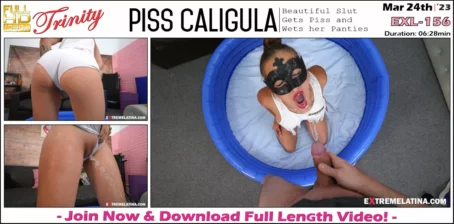 Trinity - Piss Caligula EXL-156 (24.03.2023) [FullHD 1080p] (Extremelatina)
