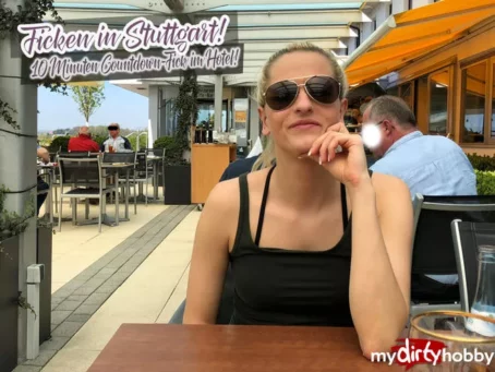 schnuggie91 - Ficken in Stuttgart! 10 Minuten Countdown-Fick im Hotel! [FullHD 1080p] (MDH)
