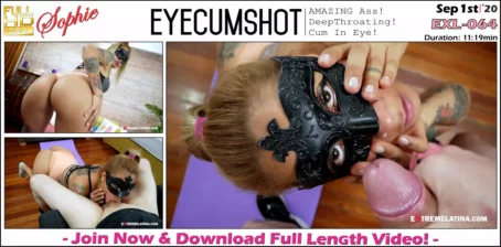 Sophie - Eyecumshot - EXL-064 (01.09.2020) [FullHD 1080p] (Extremelatina)