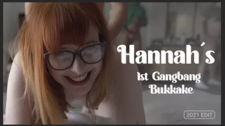 Hannah - 2021 Edit: Hannah's 1st Gangbang & Bukkake (01.01.2021) [FullHD 1080p] (Bukkake)