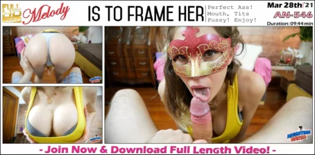 Melody - Is to Frame Her - AN-546 (28.03.2021) [FullHD 1080p] (Argentinanaked)